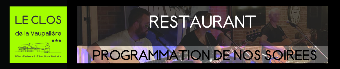 programmation-soirée-vendredi-restaurant-rouen-clos-Vaupalière